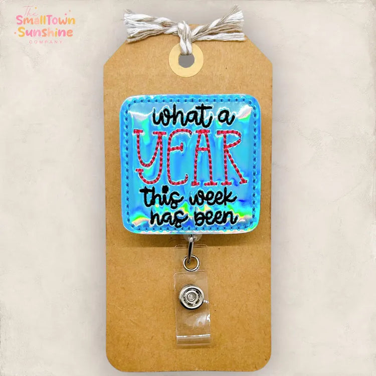 What A Year This Week Has Been Badge Topper