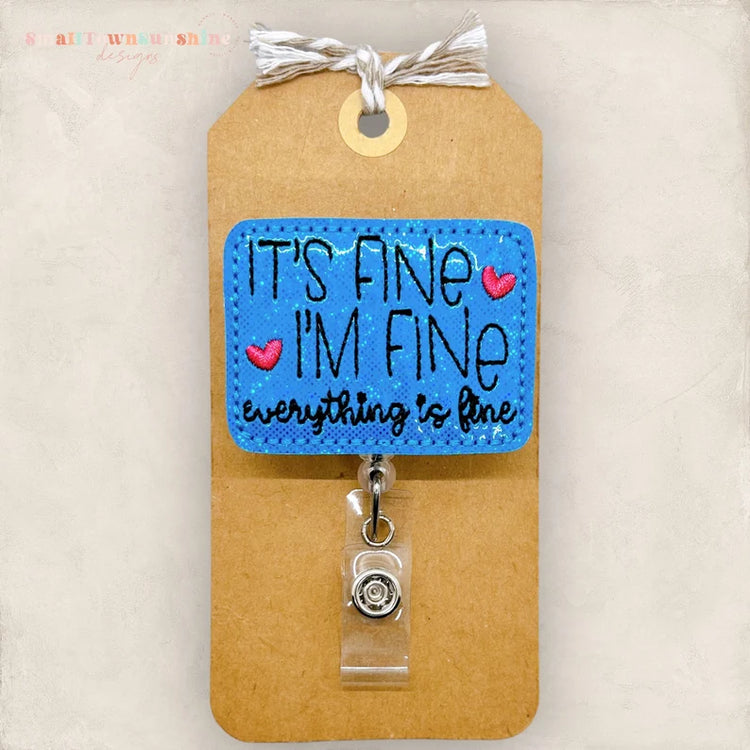 It’s Fine I’m Fine Everything is Fine Badge Topper