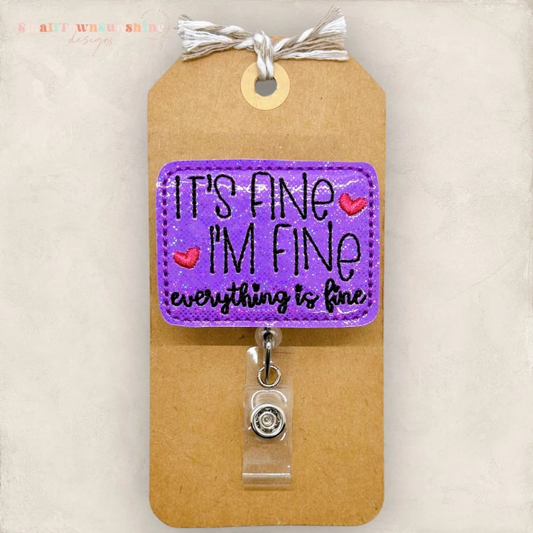 It’s Fine I’m Fine Everything is Fine Badge Topper