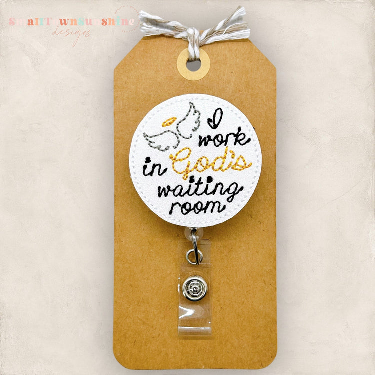 I Work in God’s Waiting Room