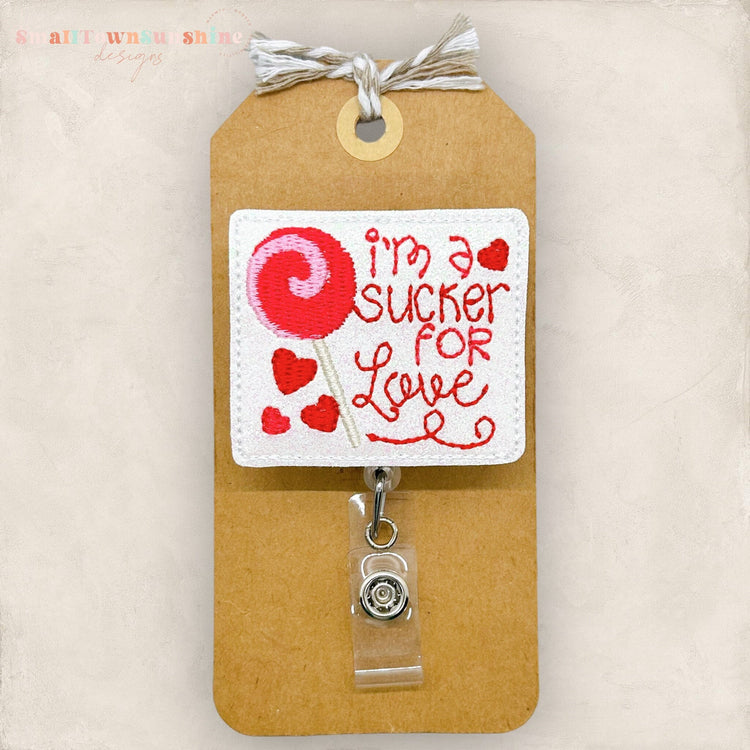Iβm A Sucker For Love Badge Topper