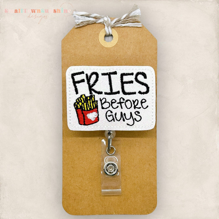 Fries Before Guys Badge Topper