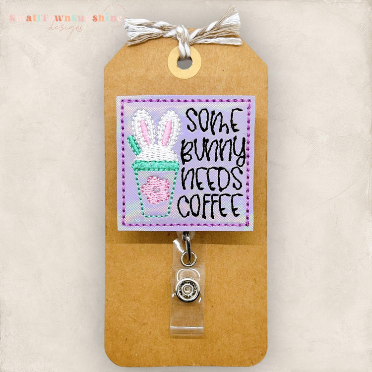 Some Bunny Needs Coffee Badge Topper