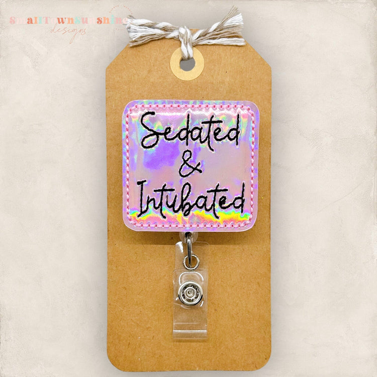 Sedated & Intubated Badge Topper