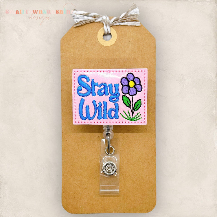 Stay Wild Badge Topper