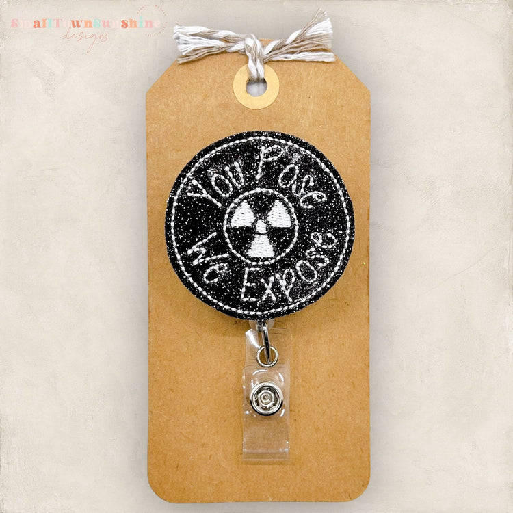 You Pose We Expose Badge Topper