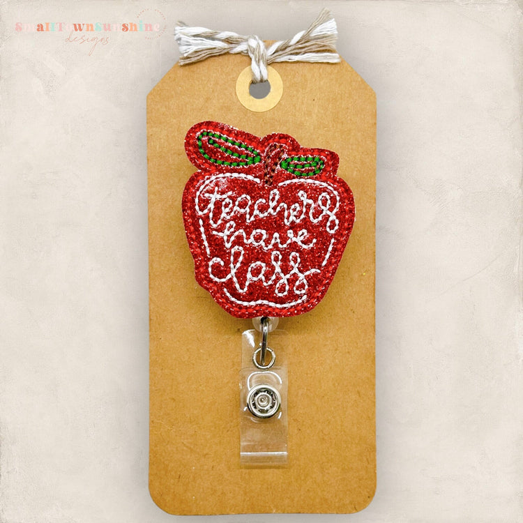 Teachers Have Class Badge Reel, Apple Badge Clip, Student Teacher Badge Reel, Lanyard, Coworker Gift, Retractable ID Holder | GLITTER