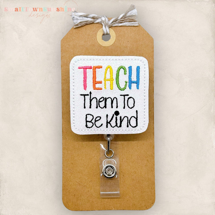Teach Them To be Kind Badge Topper