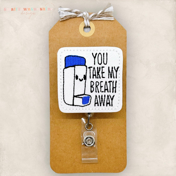 you take my breath away badge reel