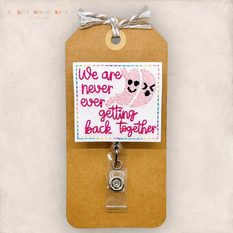 we are never ever getting back together, gastro humor embroidered badge reel