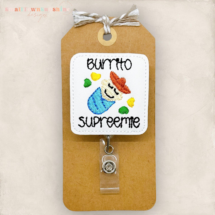 burrito supreemie badge reel