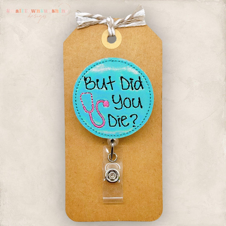 but did you die badge reel