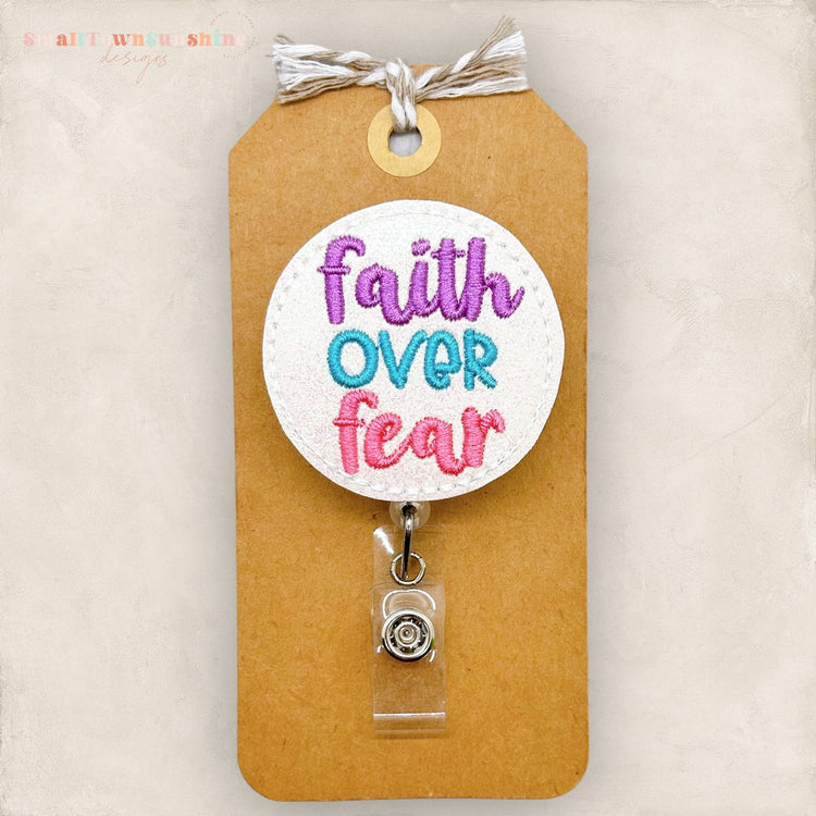 faith over fear embroidered badge reel