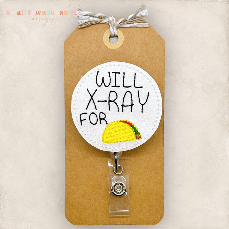 Will X-Ray for Tacos Badge Topper