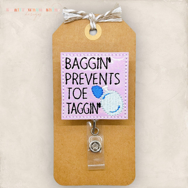 Baggin Prevents Toe Taggin Badge Topper