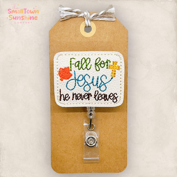 Fall For Jesus He Never Leaves