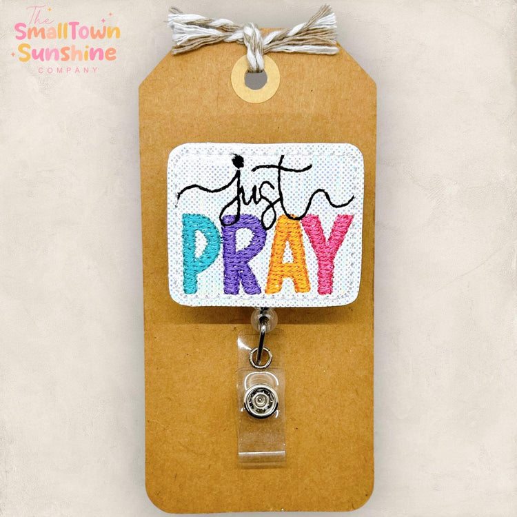 just pray embroidered badge reel topper