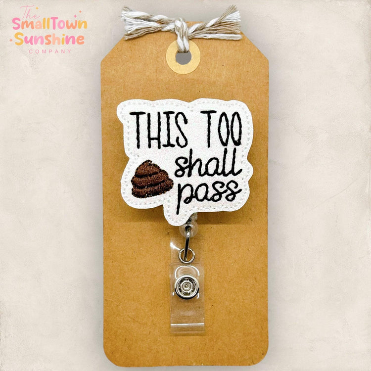 This Too Shall Pass Badge Topper