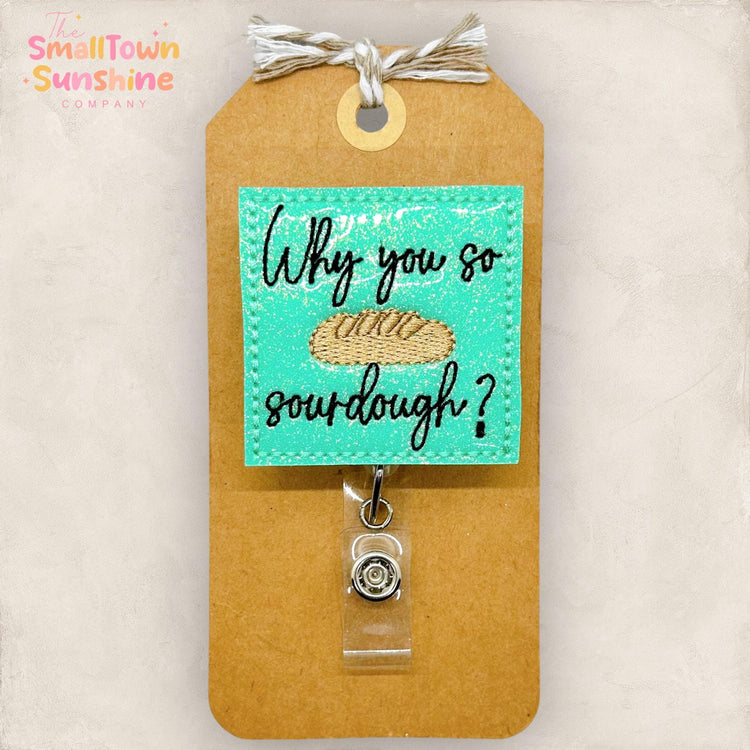 embroidered punny sourdough badge reel topper