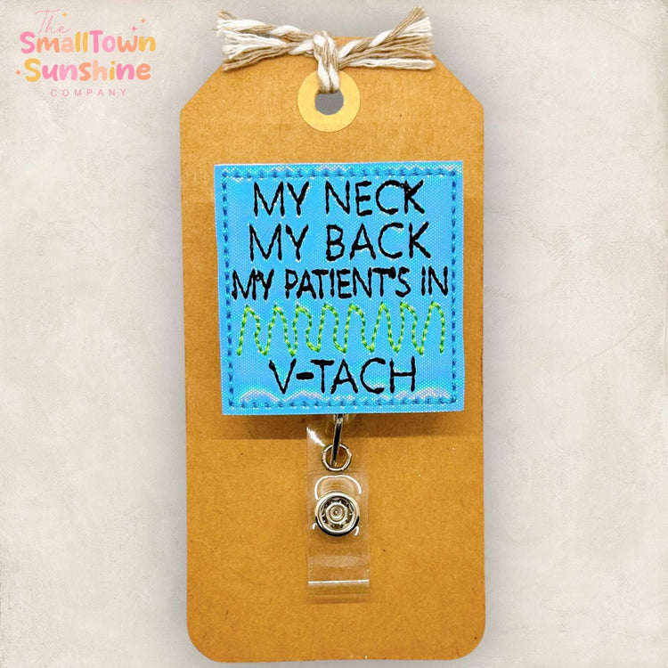 My Neck My Back My Patients in V-Tach Badge Topper
