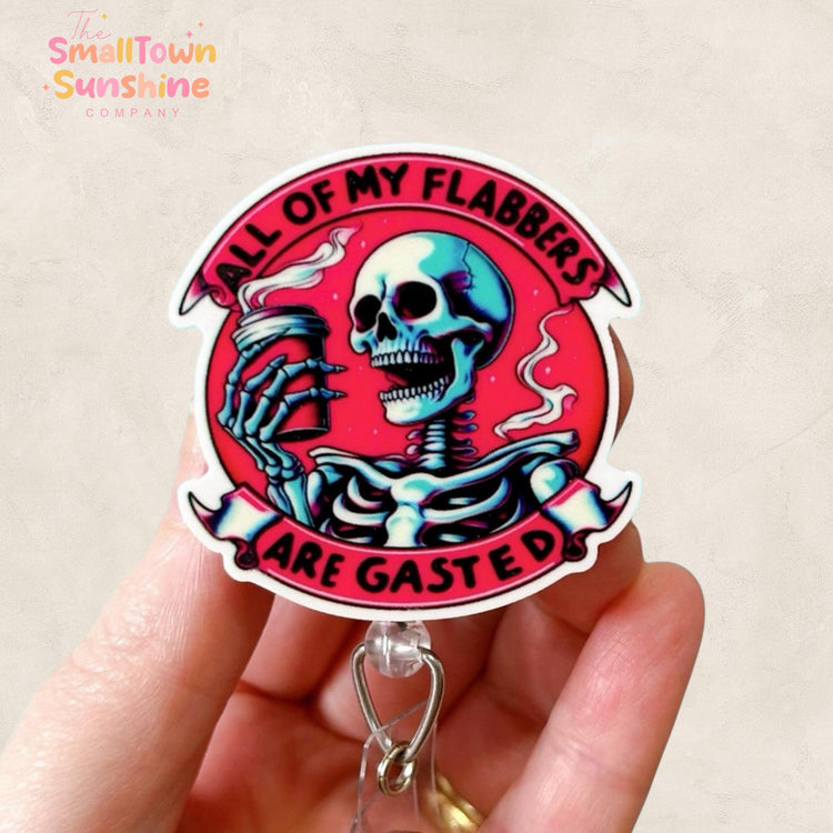 All of My Flabbers are Gasted Badge Topper