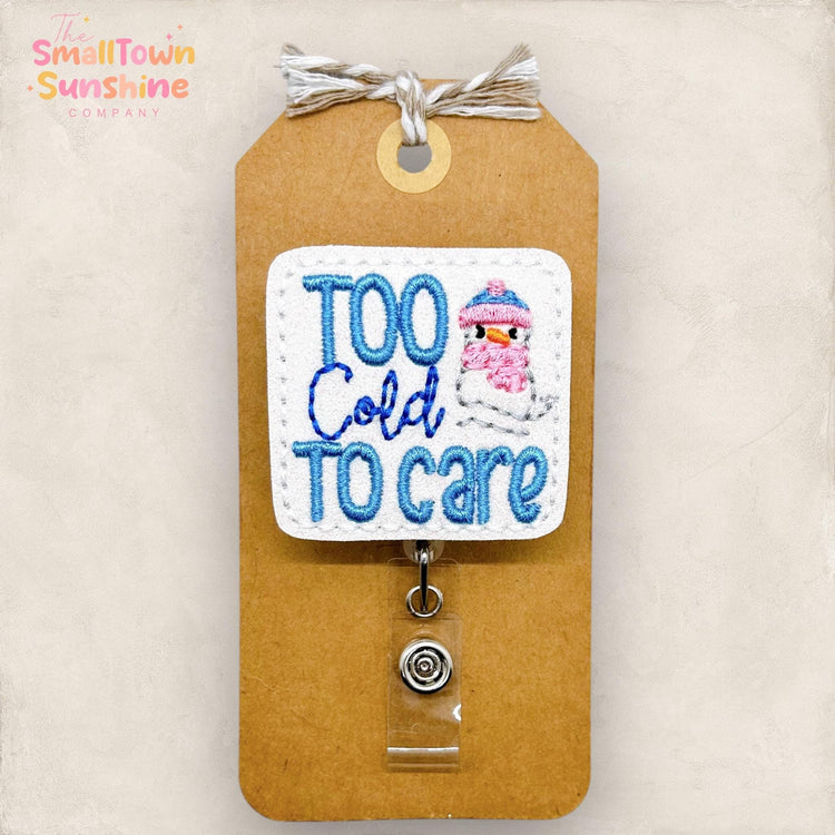 Too Cold To Care Badge Topper