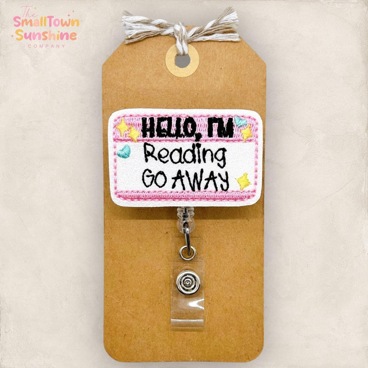 Hello I'm Reading Go Away Badge Topper