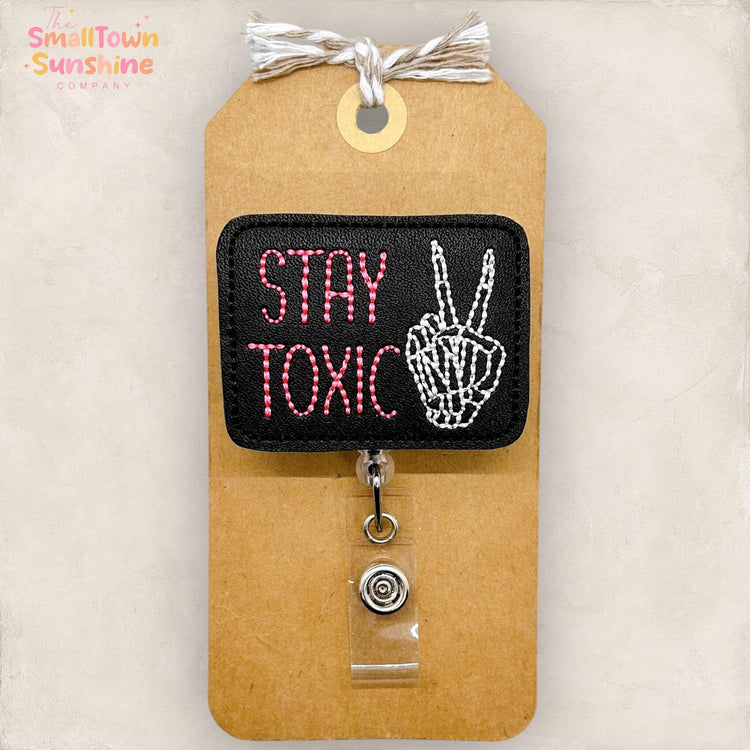Stay Toxic Badge Topper