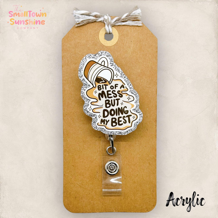 Bit of a Mess Doing My Best