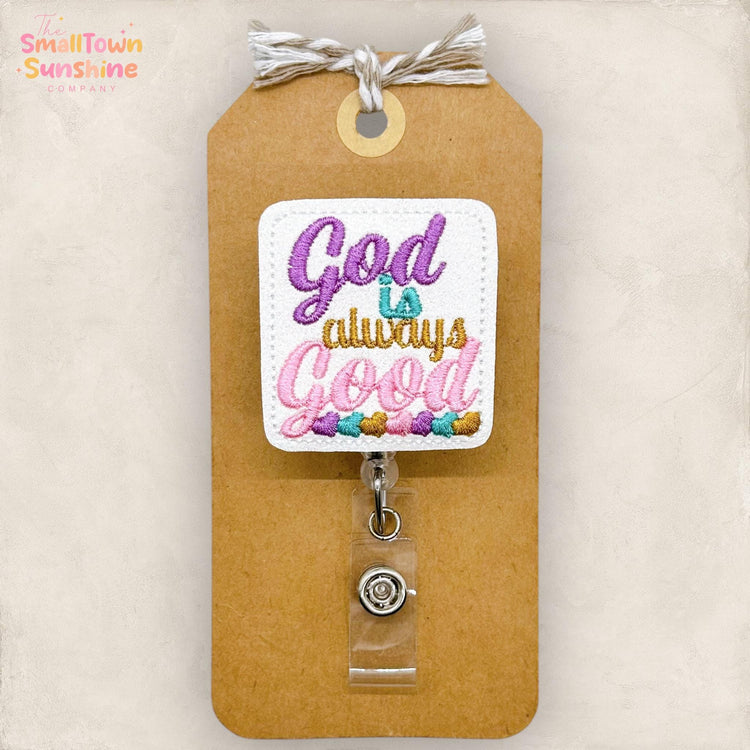 God is Always Good Badge Topper