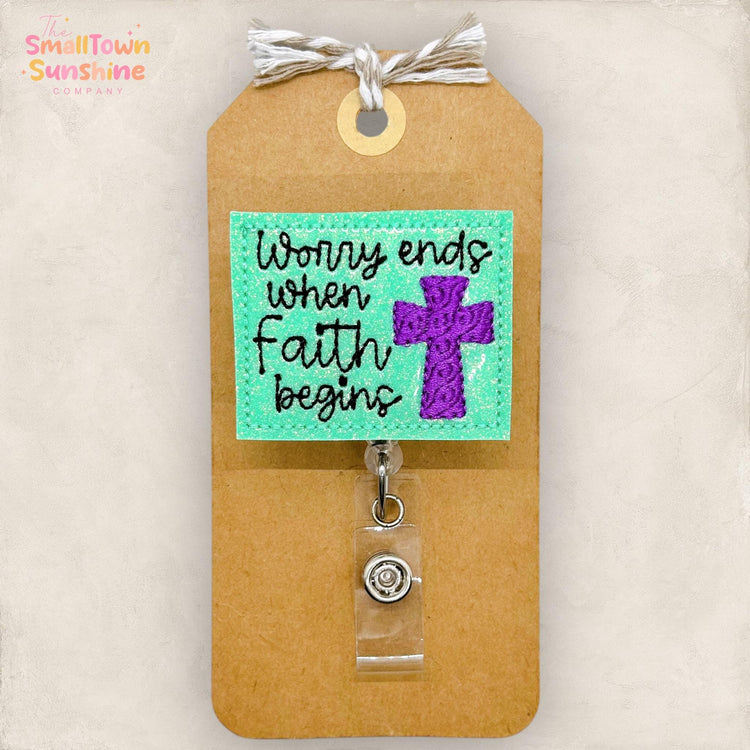 Worry Ends When Faith Begins
