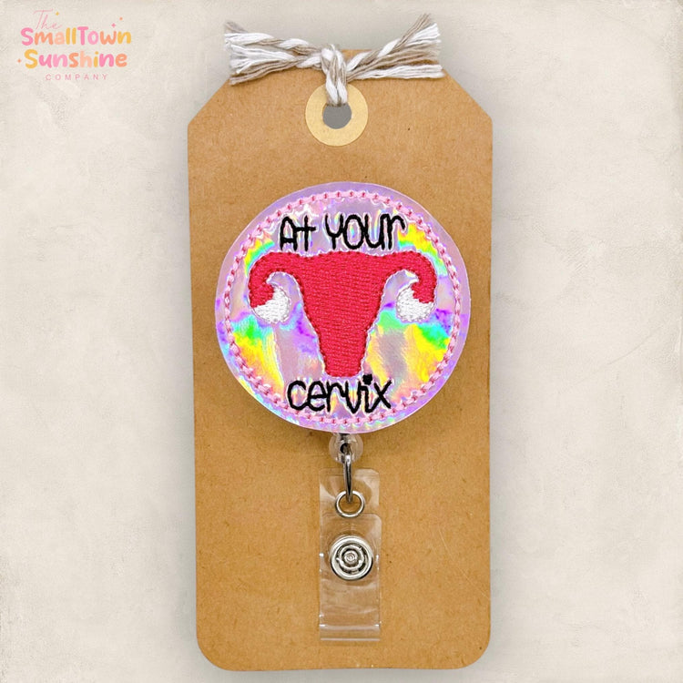 At Your Cervix Badge Topper