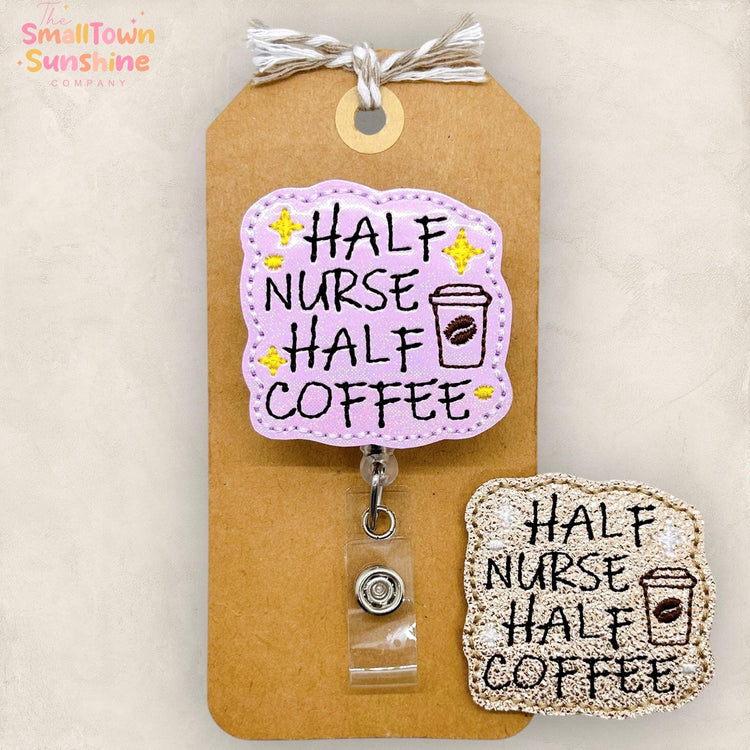 Half Nurse Half Coffee Badge Topper