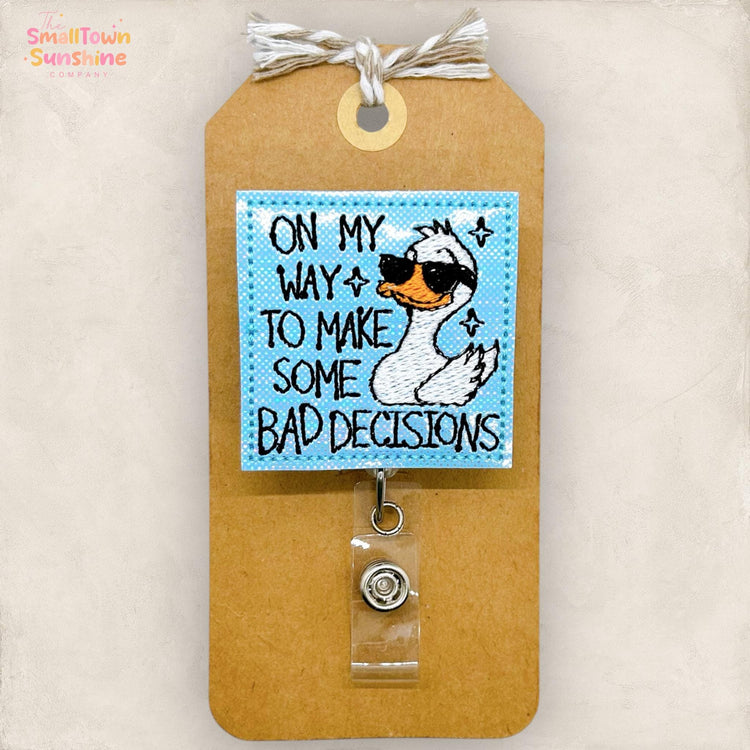 On My Way to Make Bad Decisions