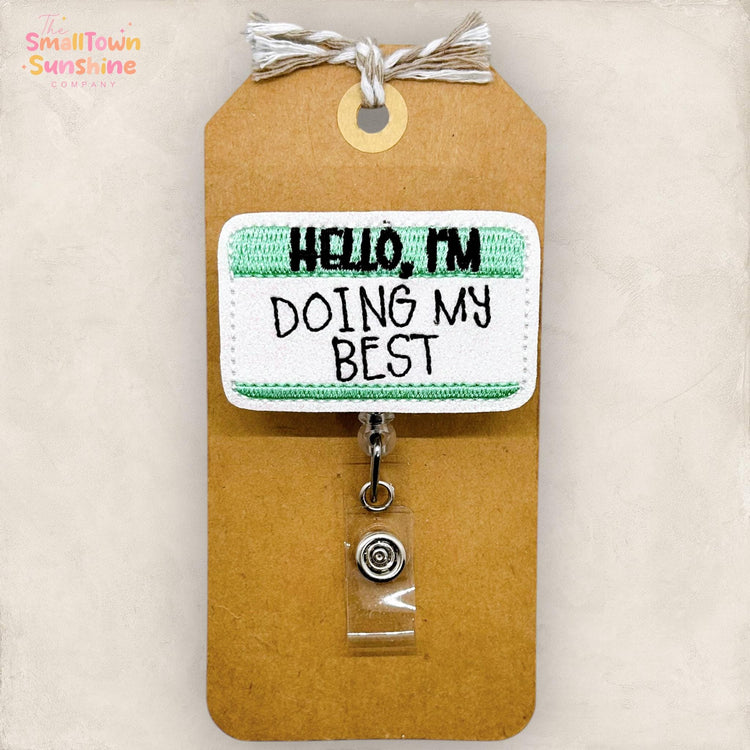 Hello I'm Doing My Best Badge Reel, Funny Badge, Nurse Badge Clip, Teacher Lanyard, Coworker Gift, Name Tag, Retractable ID Holder | GLITTER
