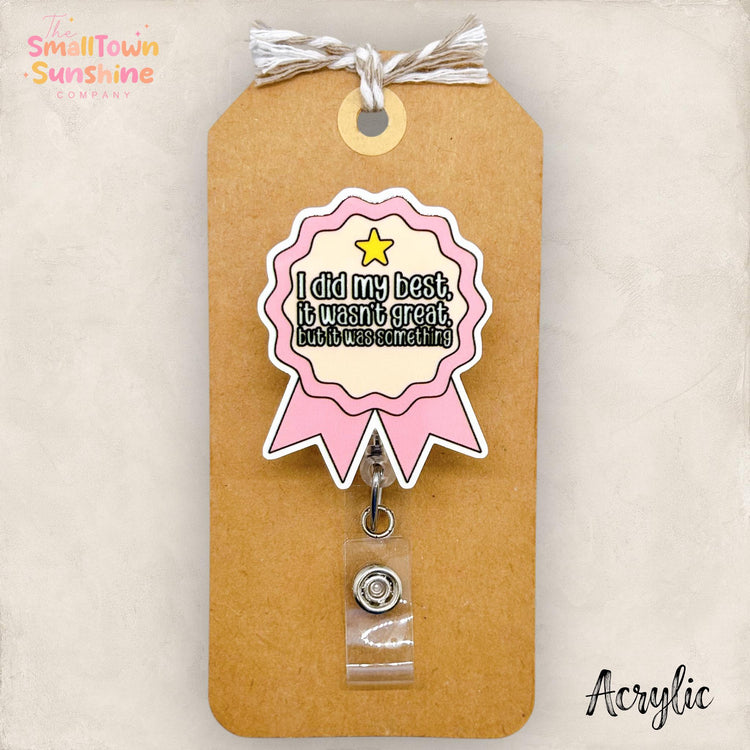 Did My Best It Wasn’t Great Badge Topper