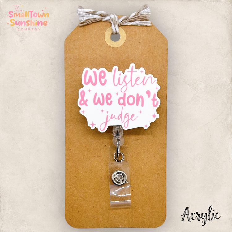 We Listen and We Don’t Judge Badge Topper