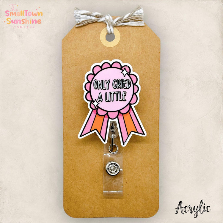 Only Cried A Little Ribbon Badge Topper