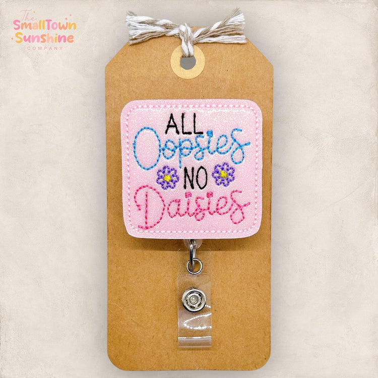 All Oopsies No Daises Badge Topper