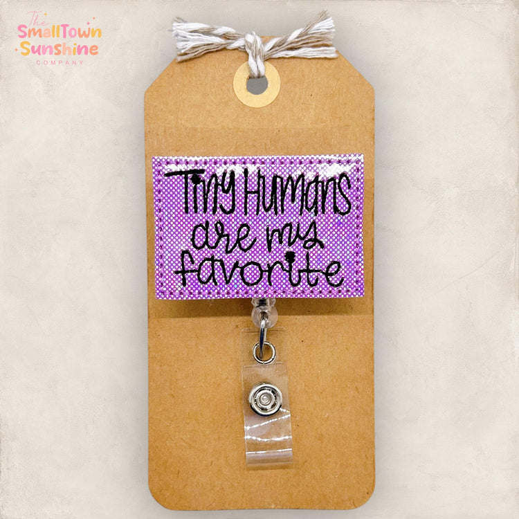 Tiny Humans are my Favorite Badge Topper
