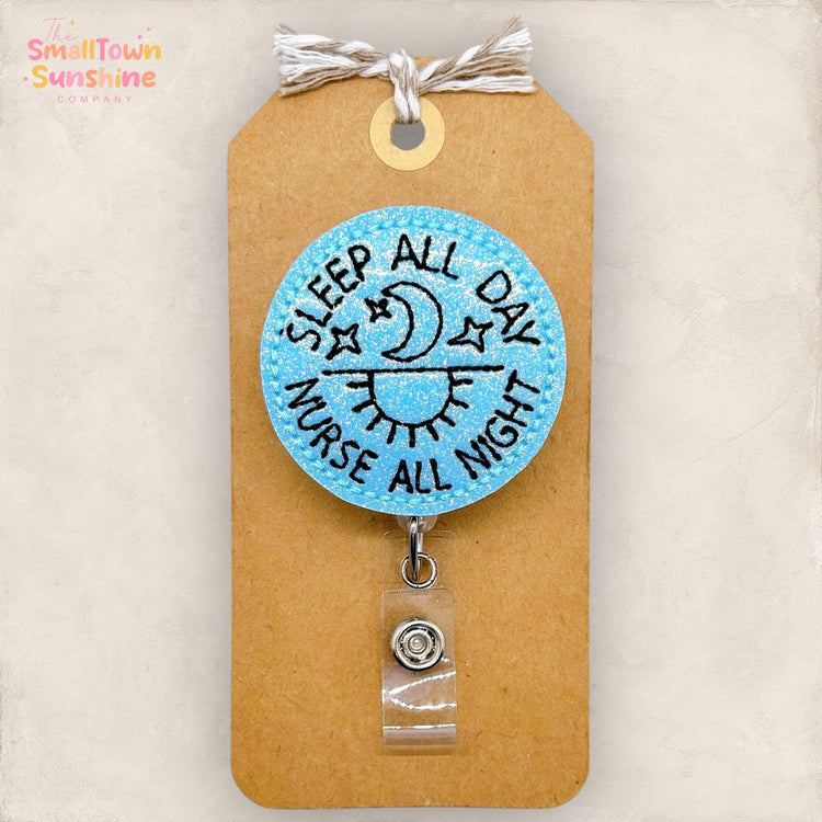 Sleep All Day Nurse All Night Badge Topper