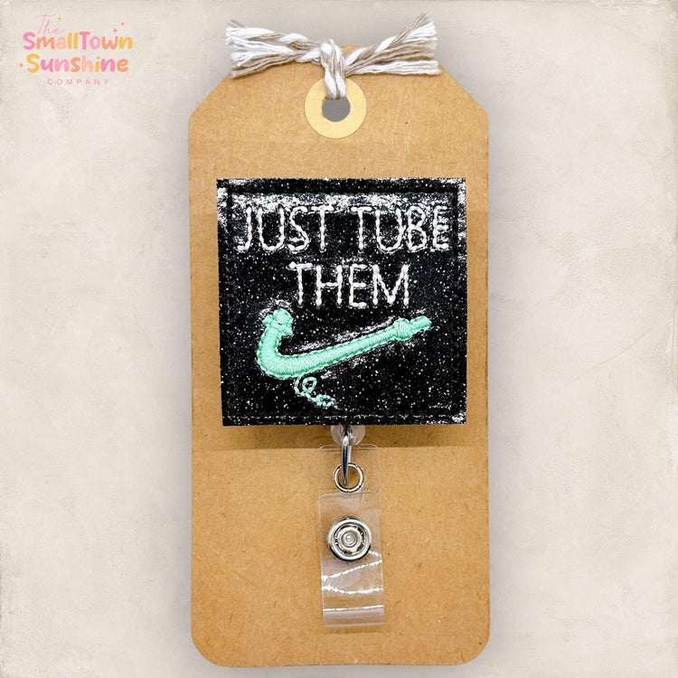 Just Tube Them Badge Reel