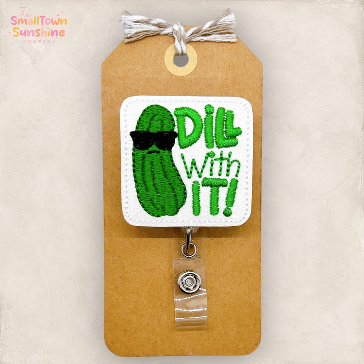 Dill With It Badge Topper