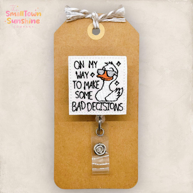 On My Way to Make Bad Decisions Badge Topper