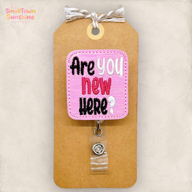Are You New Here Badge Topper