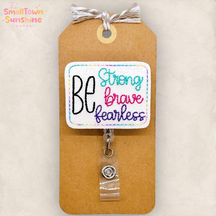 Be Brave Strong Fearless Badge Reel, Encouraging Name Tag, Nurse Badge Clip, Teacher Lanyard, Coworker Gift, Retractable ID Holder | GLITTER