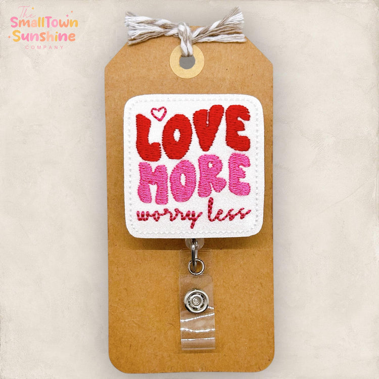 Love More Worry Less Badge Reel, Positivity Name Tag, Nurse Badge Clip, Teacher Lanyard, Coworker Gift, Retractable ID Holder | GLITTER