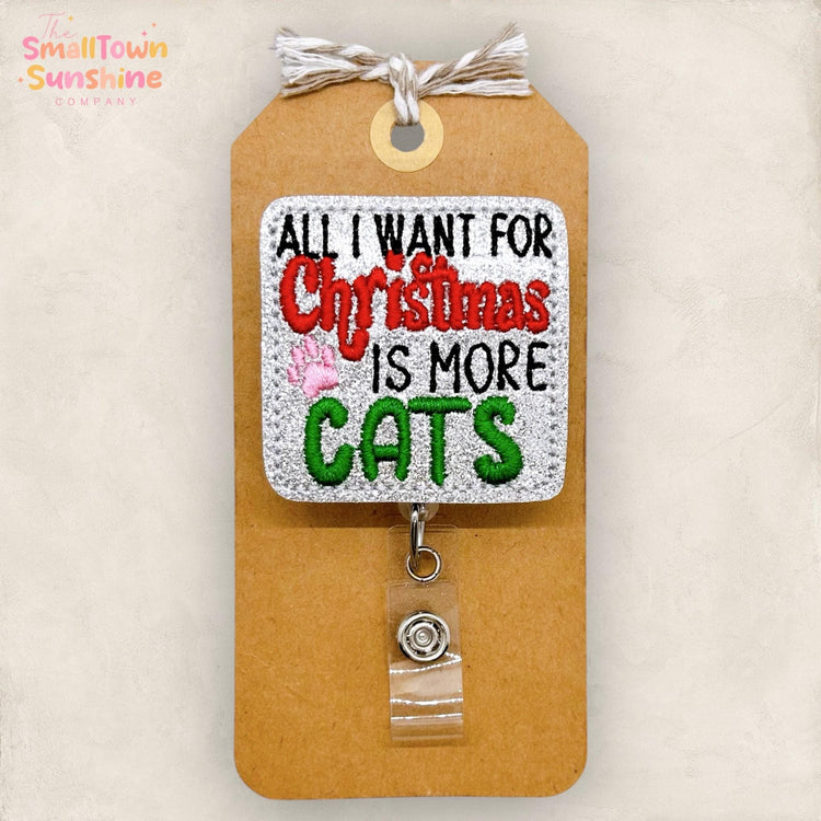 All I Want for Christmas is Cats Badge Reel, Nurse Badge Clip, Teacher Lanyard, Coworker Gift, Name Tag, Retractable ID Holder | GLITTER