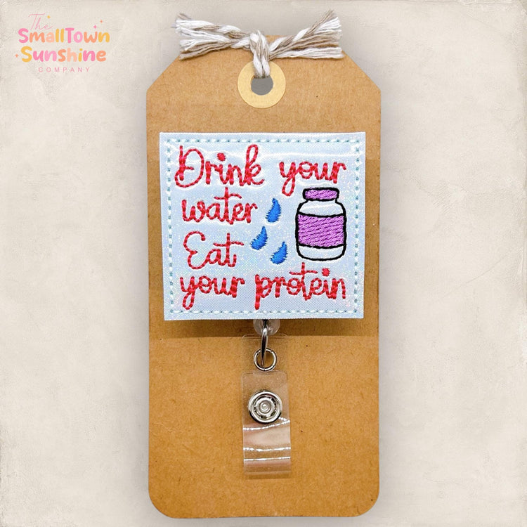 Drink Your Water Eat Your Protein Badge Reel, Funny Nurse Badge Clip, Teacher Lanyard, Coworker Gift, Name Tag, Retractable ID Holder