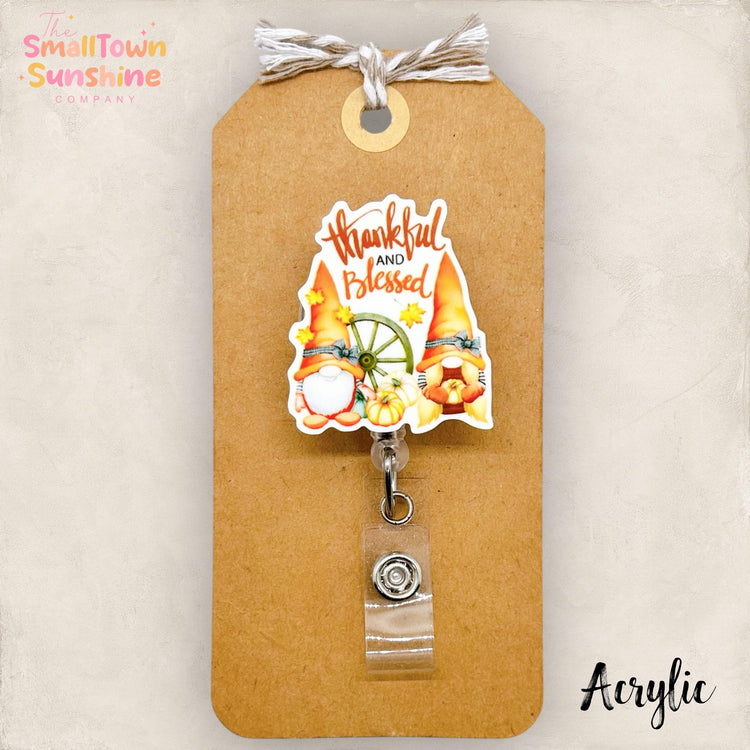 Thankful & Blessed Badge Reel, Gnome Badge Reel, Nurse Badge Clip, Teacher Lanyard, Coworker Gift, Name Tag, Retractable ID Holder | ACRYLIC